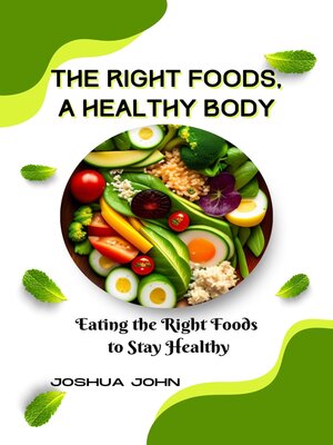 cover image of THE RIGHT FOODS, a HEALTHY BODY